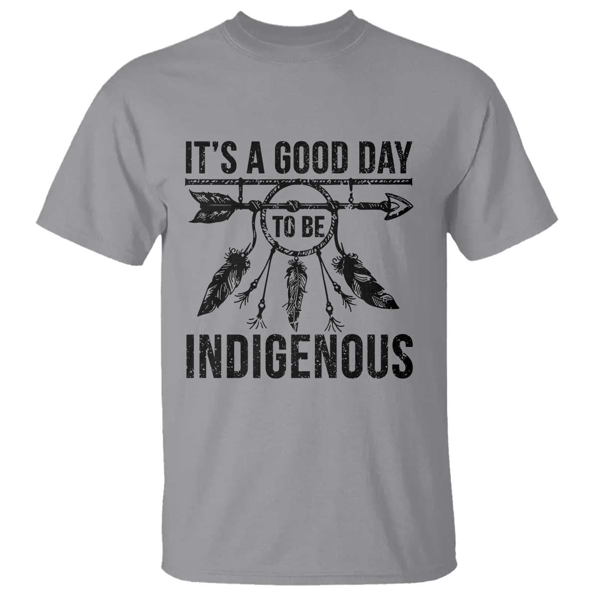 Native American Its A Good Day To Be Indigenous T Shirt Dreamcatcher Feathers TS11 Sport Gray Print Your Wear