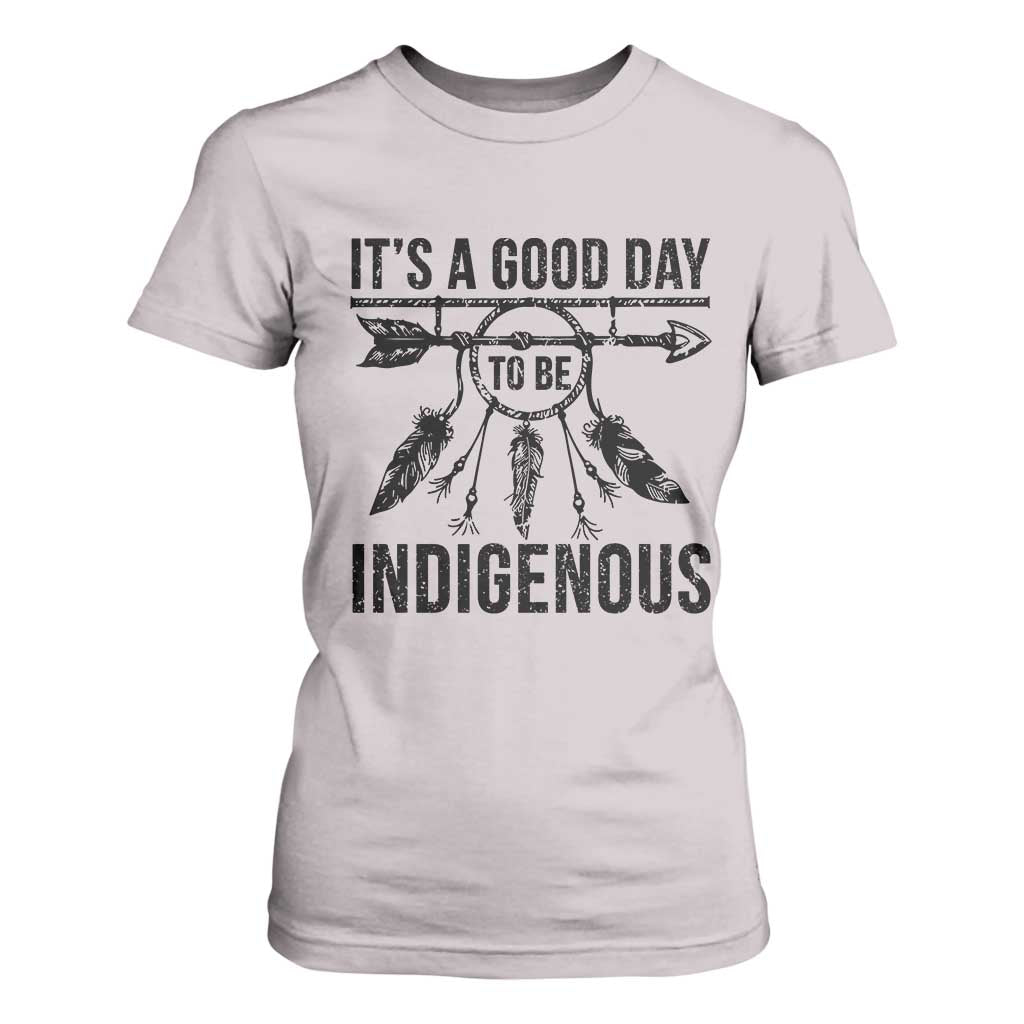 Native American Its A Good Day To Be Indigenous T Shirt For Women Dreamcatcher Feathers TS11 Ice Gray Print Your Wear
