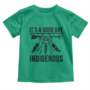 Native American Its A Good Day To Be Indigenous Toddler T Shirt Dreamcatcher Feathers TS11 Irish Green Print Your Wear