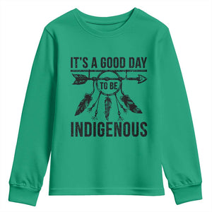 Native American Its A Good Day To Be Indigenous Youth Sweatshirt Dreamcatcher Feathers TS11 Irish Green Print Your Wear
