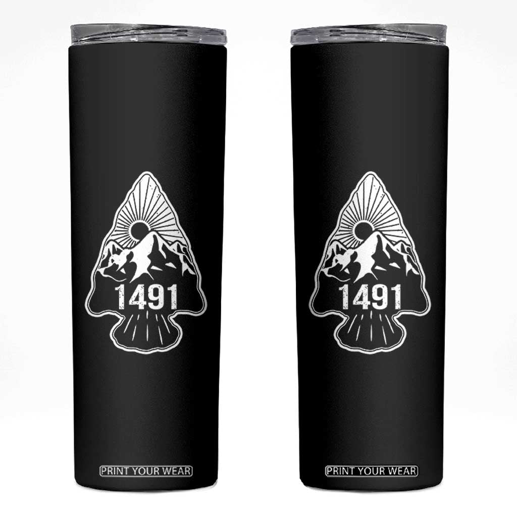 Proud Native American 1491 Pre Columbus Indigenous Arrowhead Skinny Tumbler TS11 Black Print Your Wear