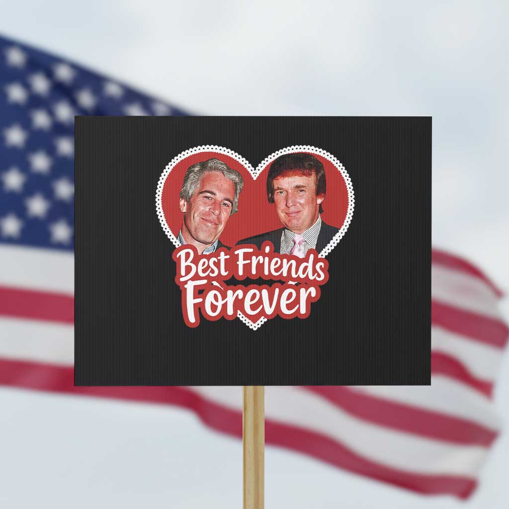 Funny Trump Best Friend Forever Protest Sign Humor Political Coquette Lace Heart TS11 Horizontal 18
