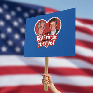 Funny Trump Best Friend Forever Protest Sign Humor Political Coquette Lace Heart TS11 Horizontal 18" × 24" Blue Print Your Wear
