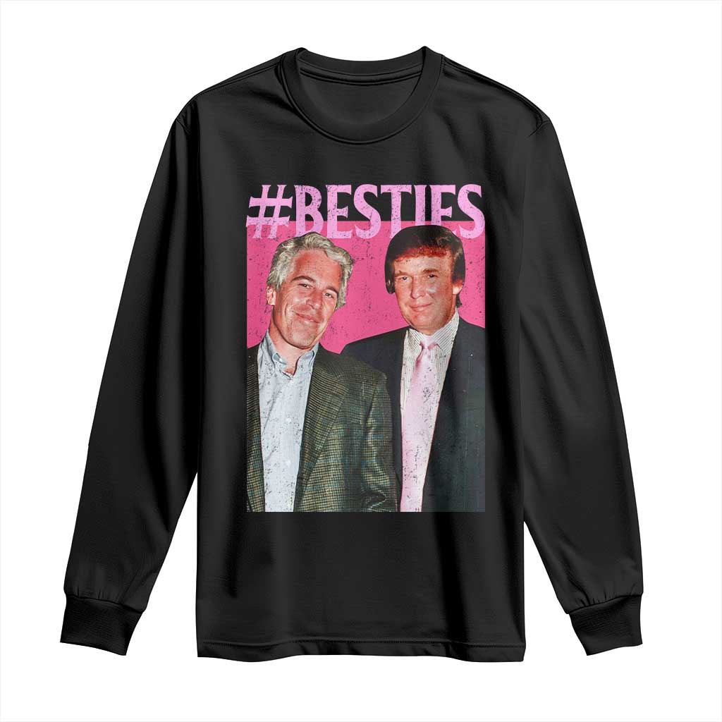 Funny Trump Bestie Long Sleeve Shirt Humor Political 2025 TS11 Black Print Your Wear