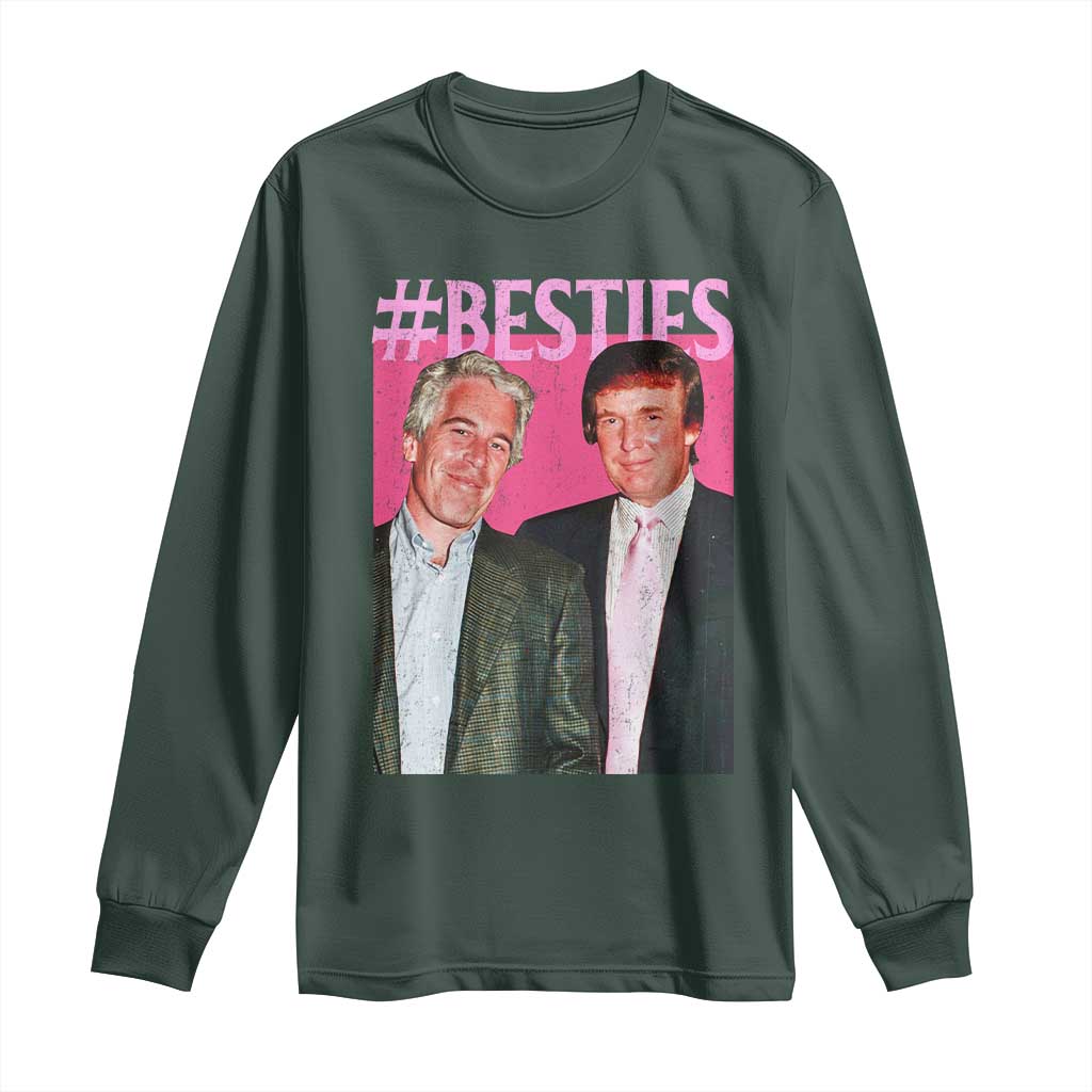 Funny Trump Bestie Long Sleeve Shirt Humor Political 2025 TS11 Dark Forest Green Print Your Wear