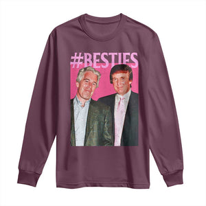 Funny Trump Bestie Long Sleeve Shirt Humor Political 2025 TS11 Maroon Print Your Wear