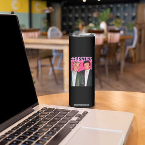 Funny Trump Bestie Skinny Tumbler Humor Political 2025 TS11 Print Your Wear