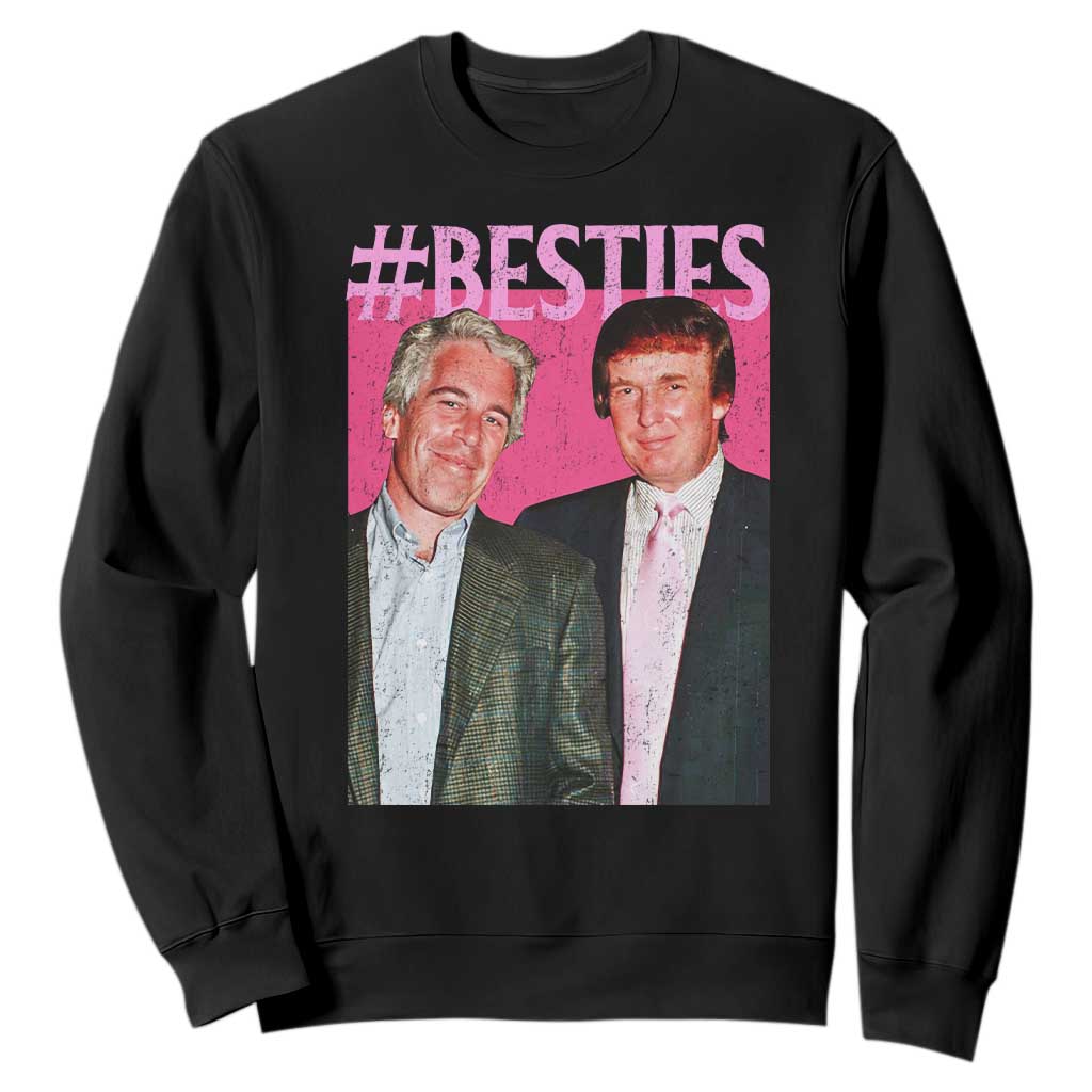 Funny Trump Bestie Sweatshirt Humor Political 2025 TS11 Black Print Your Wear