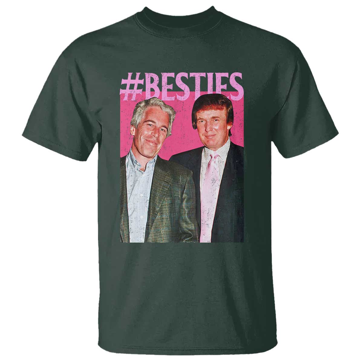 Funny Trump Bestie T Shirt Humor Political 2025 TS11 Dark Forest Green Print Your Wear