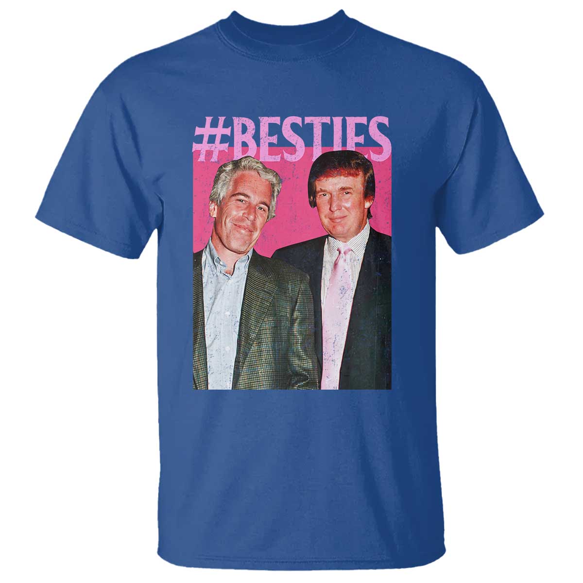 Funny Trump Bestie T Shirt Humor Political 2025 TS11 Royal Blue Print Your Wear