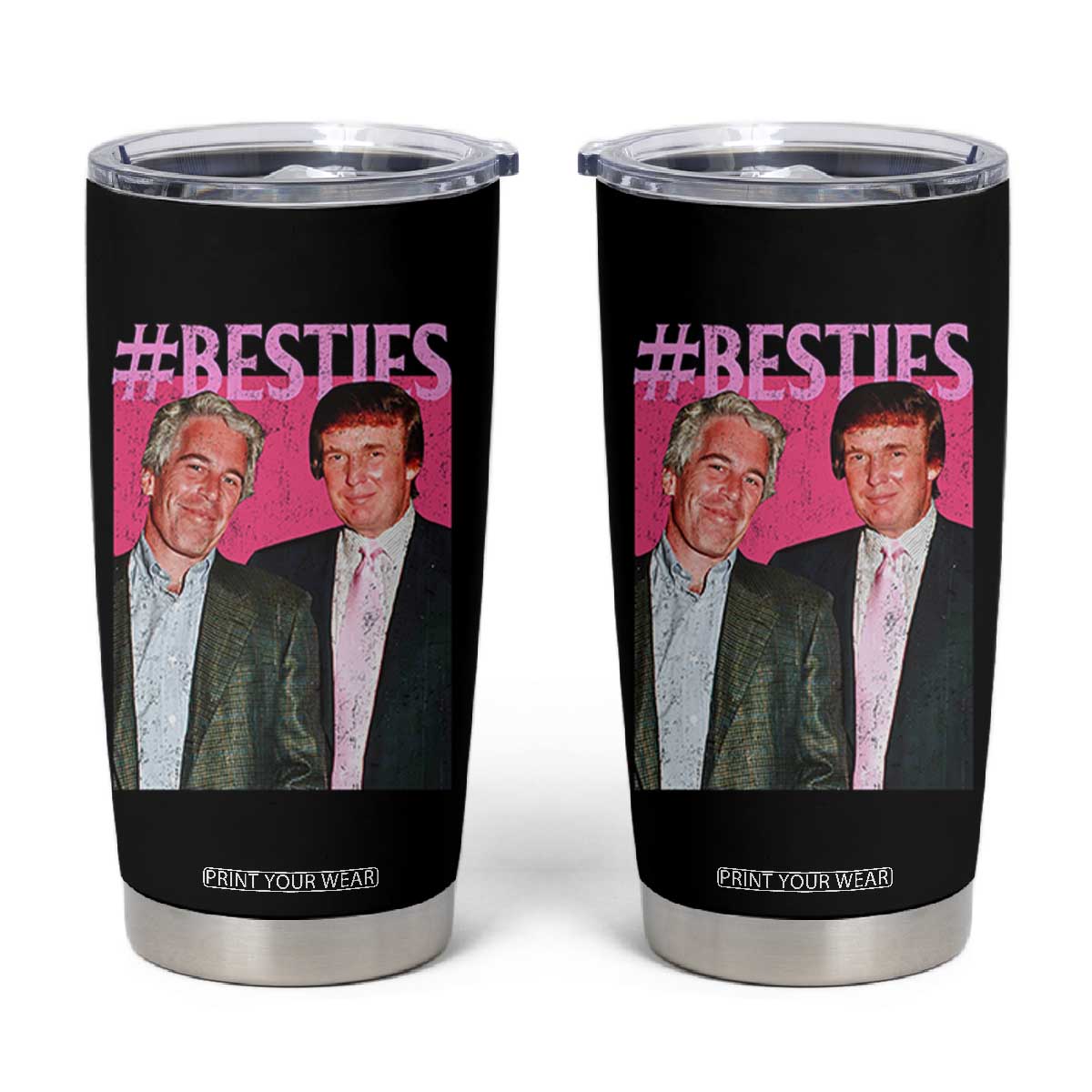 Funny Trump Bestie Tumbler Cup Humor Political 2025 TS11 Black Print Your Wear