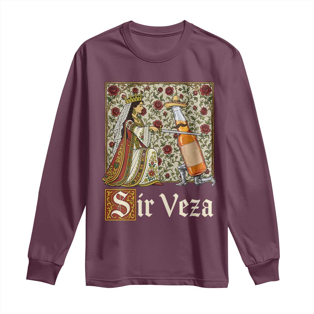 Sir Veza Beer Medieval Knight Pun Sombrero Cinco De Mayo Long Sleeve Shirt