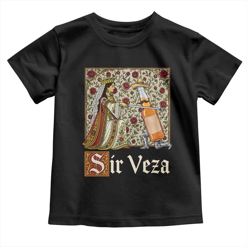 Sir Veza Beer Medieval Knight Pun Sombrero Cinco De Mayo Toddler T Shirt