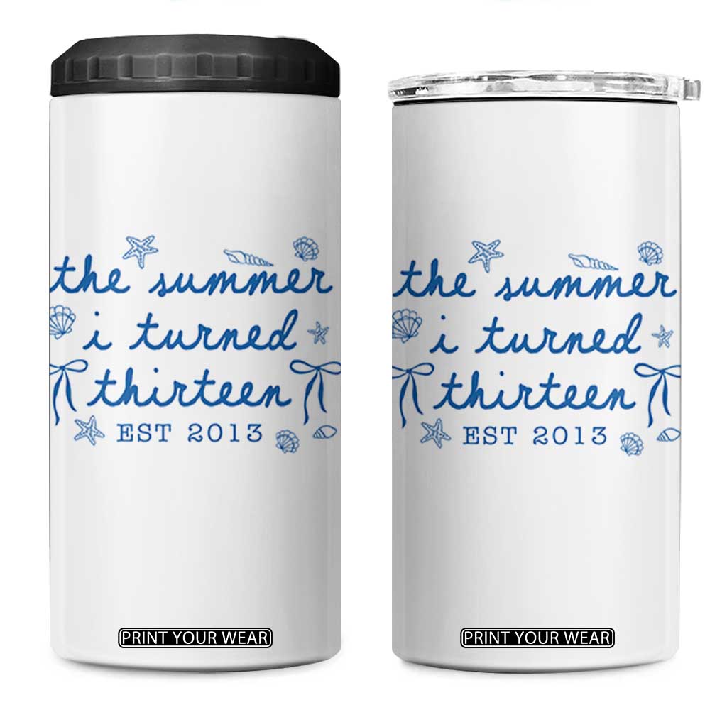 The Summer I Turned Thirteen Funny 13th Birthday Est 2013 4 in 1 Can Cooler Tumbler Summer Coastal Birthday Seashell Bow
