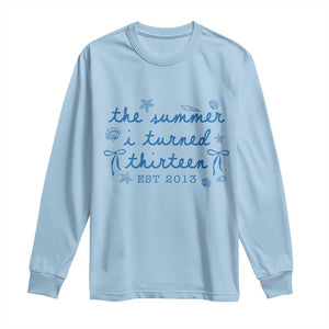 The Summer I Turned Thirteen Funny 13th Birthday Est 2013 Long Sleeve Shirt Summer Coastal Birthday Seashell Bow