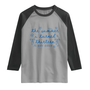 The Summer I Turned Thirteen Funny 13th Birthday Est 2013 Raglan Shirt Summer Coastal Birthday Seashell Bow