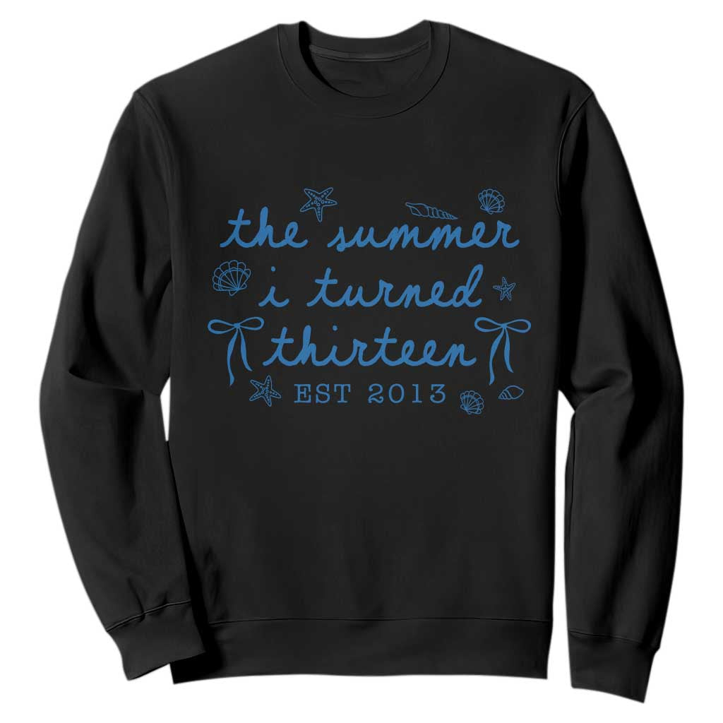 The Summer I Turned Thirteen Funny 13th Birthday Est 2013 Sweatshirt Summer Coastal Birthday Seashell Bow
