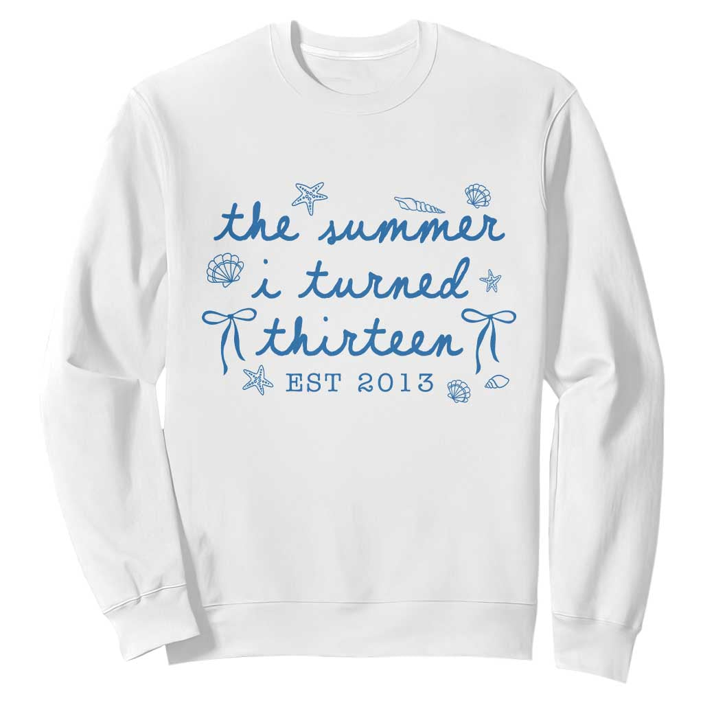 The Summer I Turned Thirteen Funny 13th Birthday Est 2013 Sweatshirt Summer Coastal Birthday Seashell Bow TS11 White Print Your Wear