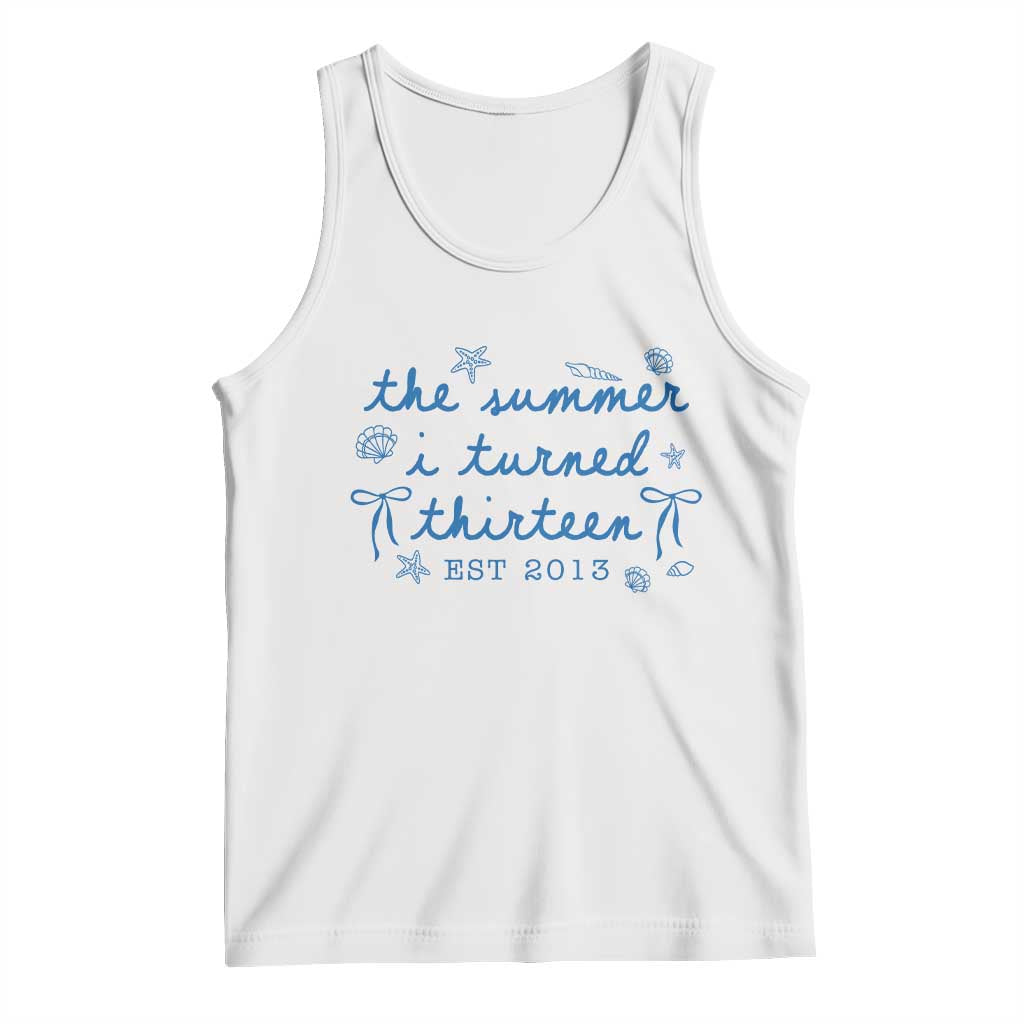 The Summer I Turned Thirteen Funny 13th Birthday Est 2013 Tank Top Summer Coastal Birthday Seashell Bow TS11 White Print Your Wear
