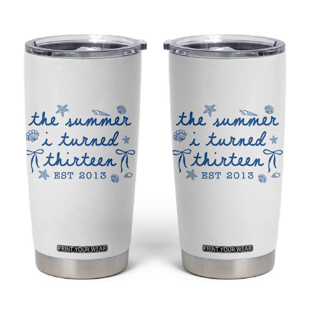 The Summer I Turned Thirteen Funny 13th Birthday Est 2013 Tumbler Cup Summer Coastal Birthday Seashell Bow