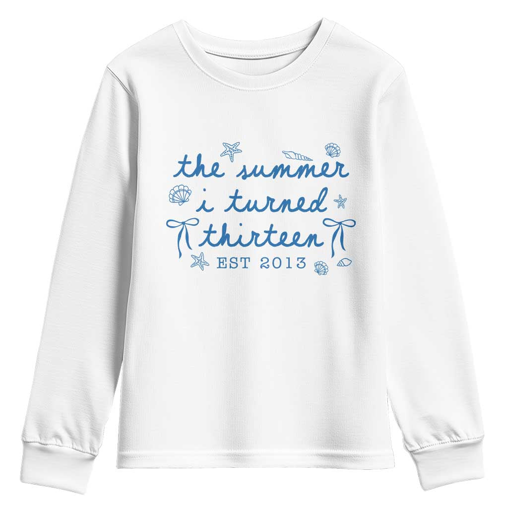 The Summer I Turned Thirteen Funny 13th Birthday Est 2013 Youth Sweatshirt Summer Coastal Birthday Seashell Bow TS11 White Print Your Wear