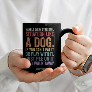Funny Dog Lover Coffee Mug Handle Every Stressful Situation Like A Dog Retro Pet Owner Joke