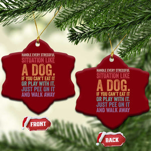 Funny Dog Lover Ceramic Ornament Handle Every Stressful Situation Like A Dog Retro Pet Owner Joke