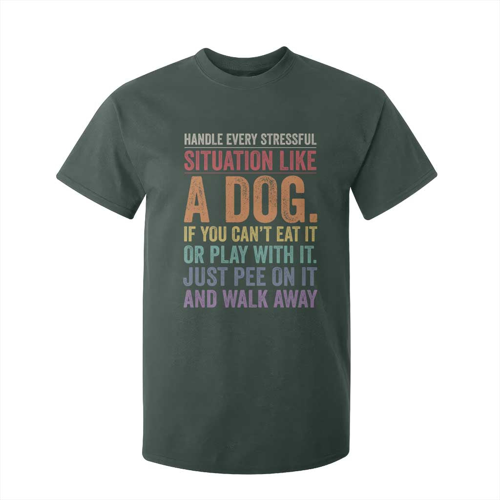 Funny Dog Lover T Shirt For Kid Handle Every Stressful Situation Like A Dog Retro Pet Owner Joke