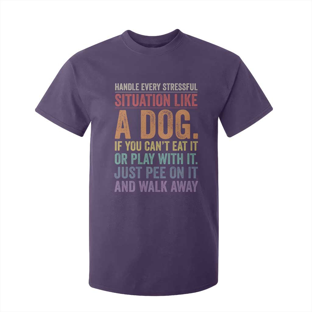 Funny Dog Lover T Shirt For Kid Handle Every Stressful Situation Like A Dog Retro Pet Owner Joke