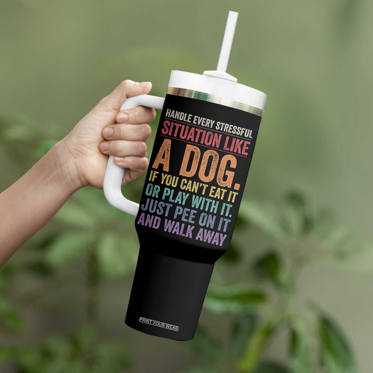 Funny Dog Lover Tumbler With Handle Handle Every Stressful Situation Like A Dog Retro Pet Owner Joke