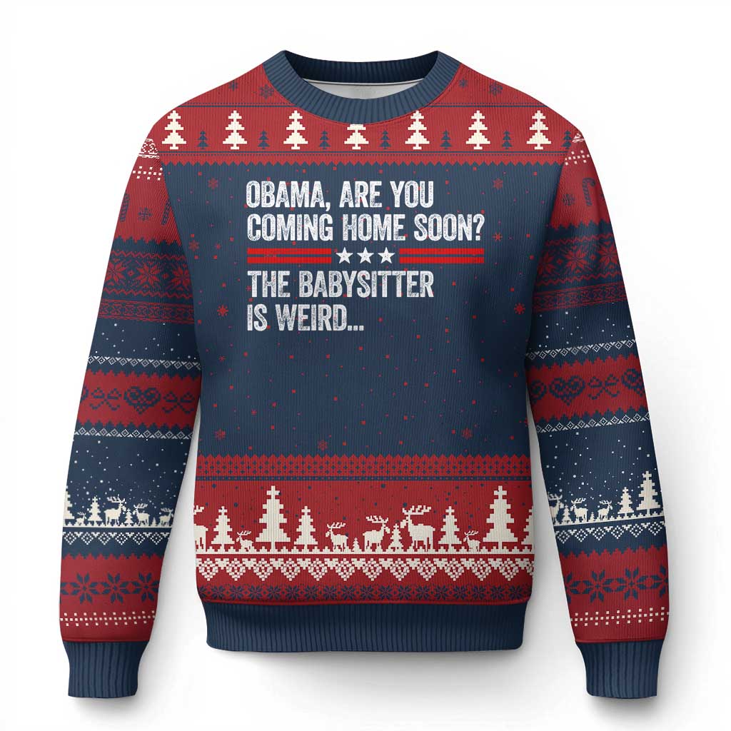 Obama Are You Coming Home Soon The Babysitter Is Weird Ugly Christmas Sweater Political Satire TS11 Navy Red Print Your Wear