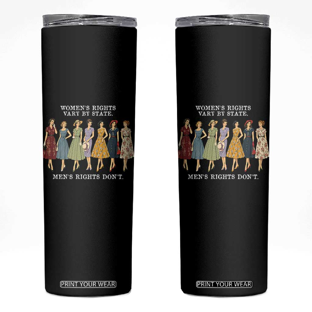 Women's Rights Vary By State Men's Rights Don't Feminist Skinny Tumbler TS11 Black Print Your Wear