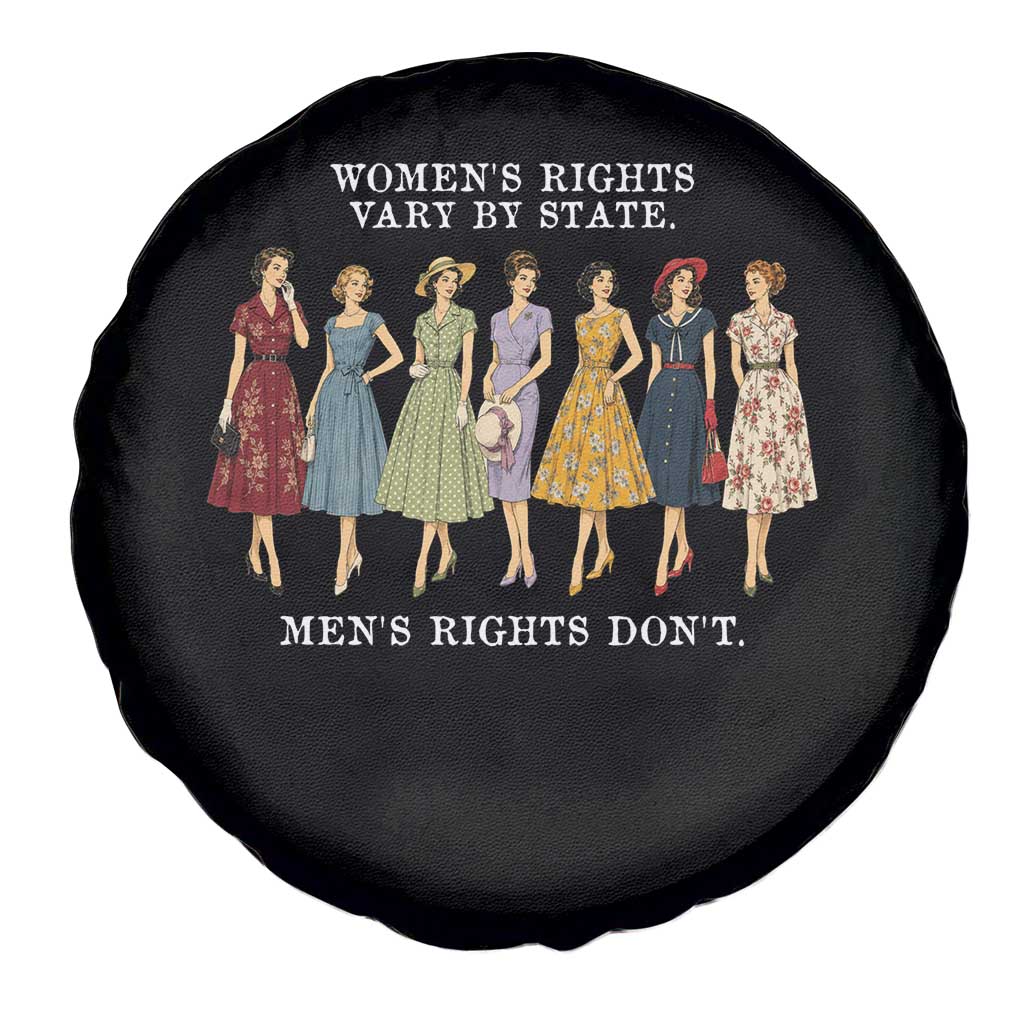 Women's Rights Vary By State Men's Rights Don't Feminist Spare Tire Cover