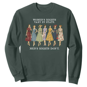 Womens Rights Vary By State Mens Rights Dont Feminist Sweatshirt
