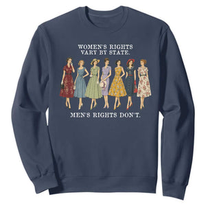 Womens Rights Vary By State Mens Rights Dont Feminist Sweatshirt