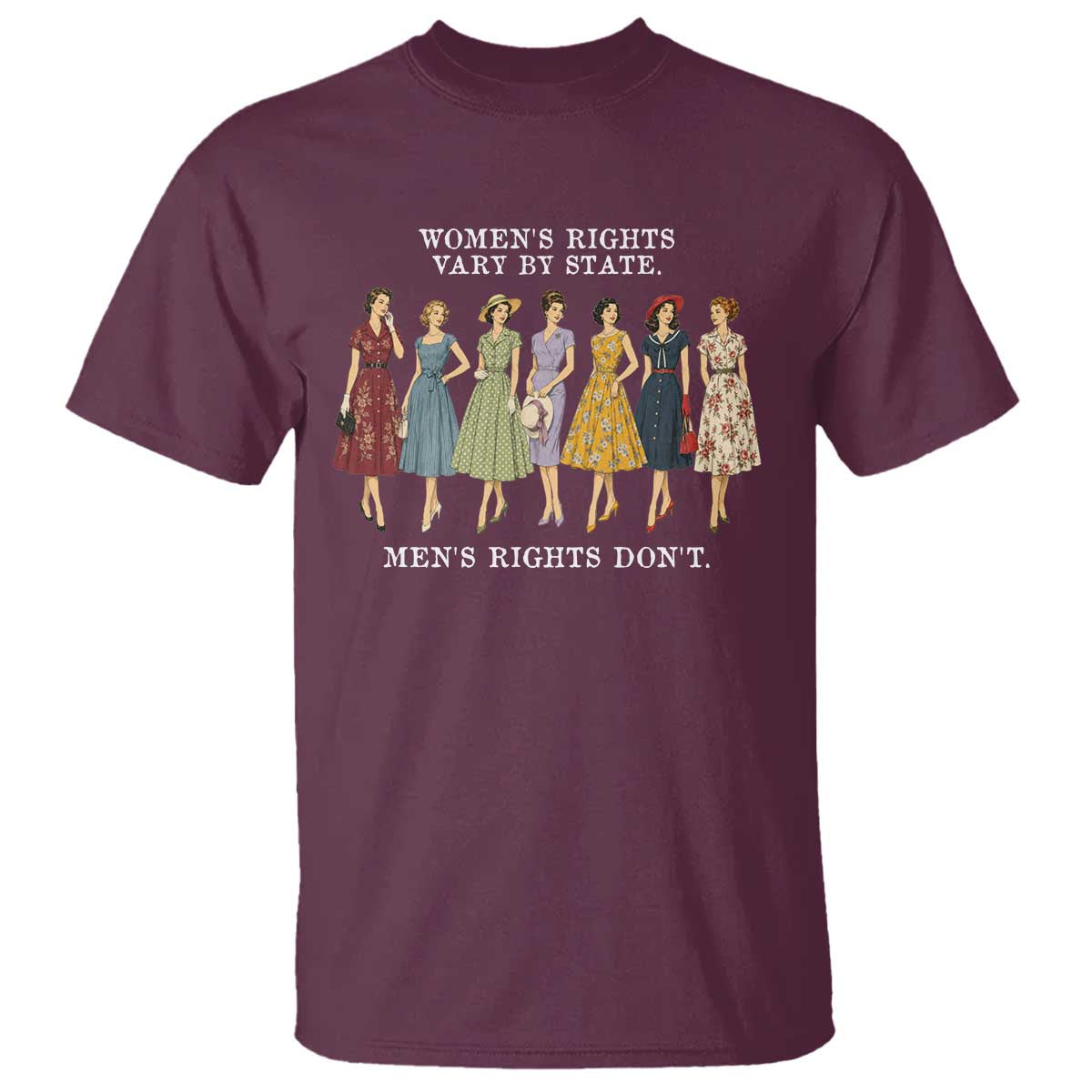 Womens Rights Vary By State Mens Rights Dont Feminist T Shirt