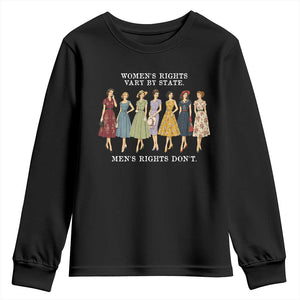 Womens Rights Vary By State Mens Rights Dont Feminist Youth Sweatshirt