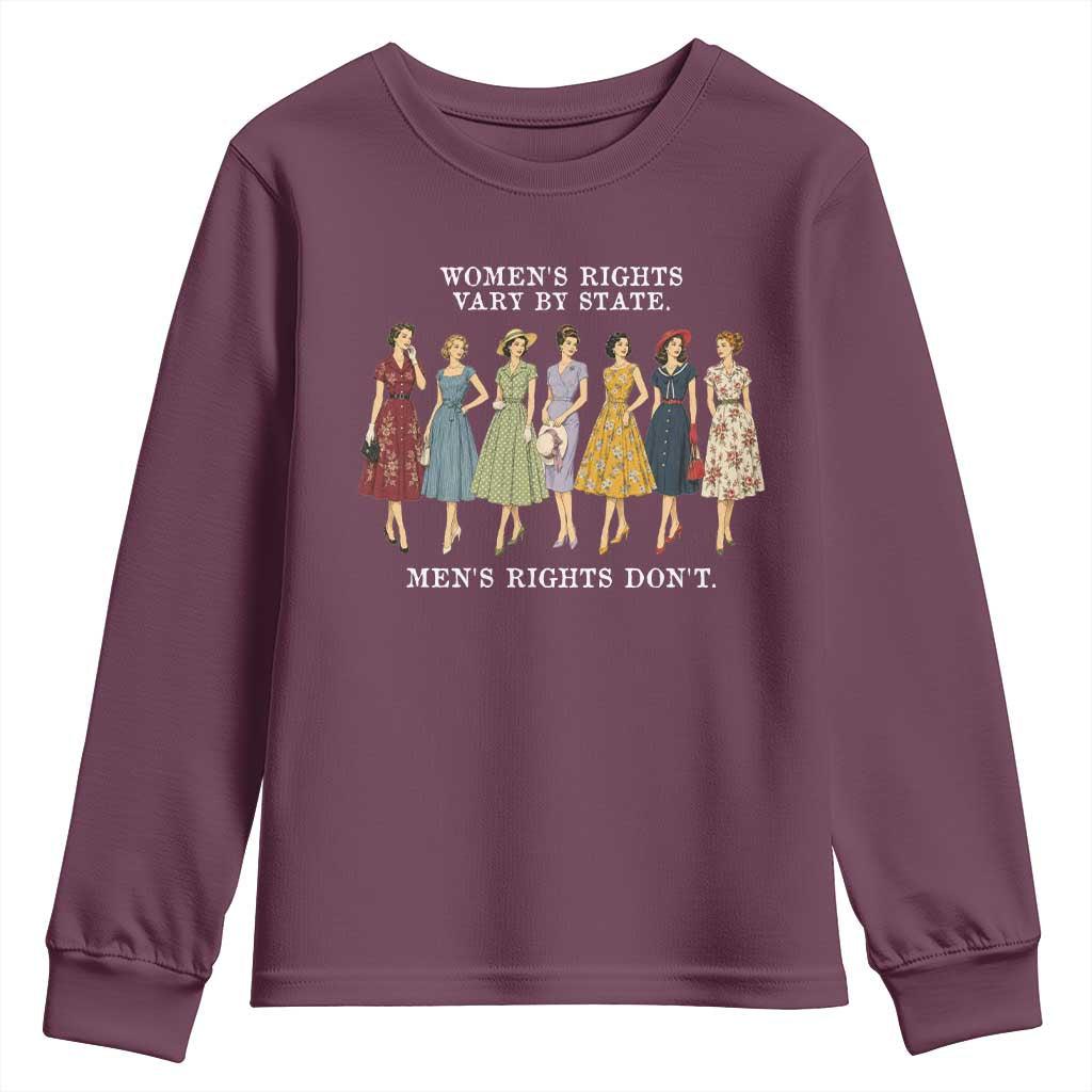 Womens Rights Vary By State Mens Rights Dont Feminist Youth Sweatshirt