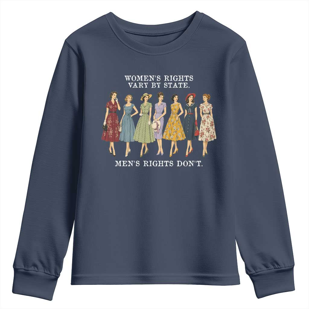 Womens Rights Vary By State Mens Rights Dont Feminist Youth Sweatshirt