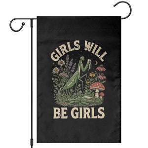 Girls Will Be Will Girls Praying Mantis Feminist Entomologist Garden Flag