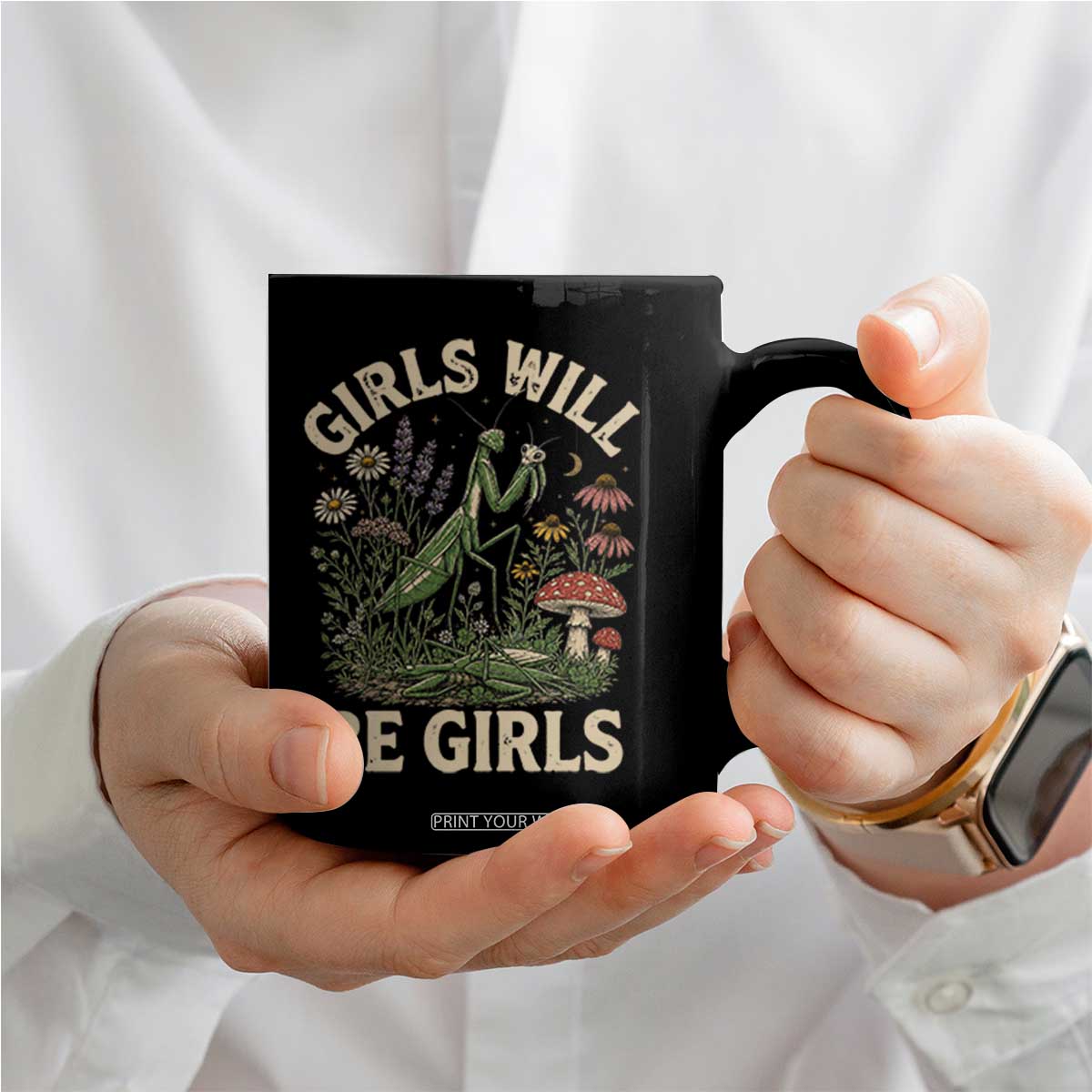 Girls Will Be Will Girls Praying Mantis Feminist Entomologist Coffee Mug