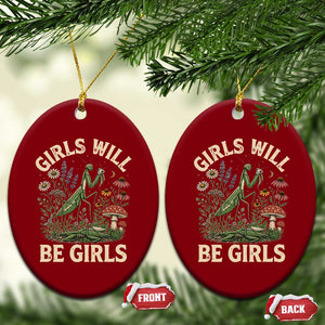 Girls Will Be Will Girls Praying Mantis Feminist Entomologist Ceramic Ornament