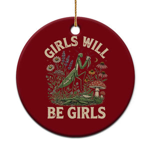 Girls Will Be Will Girls Praying Mantis Feminist Entomologist Ceramic Ornament