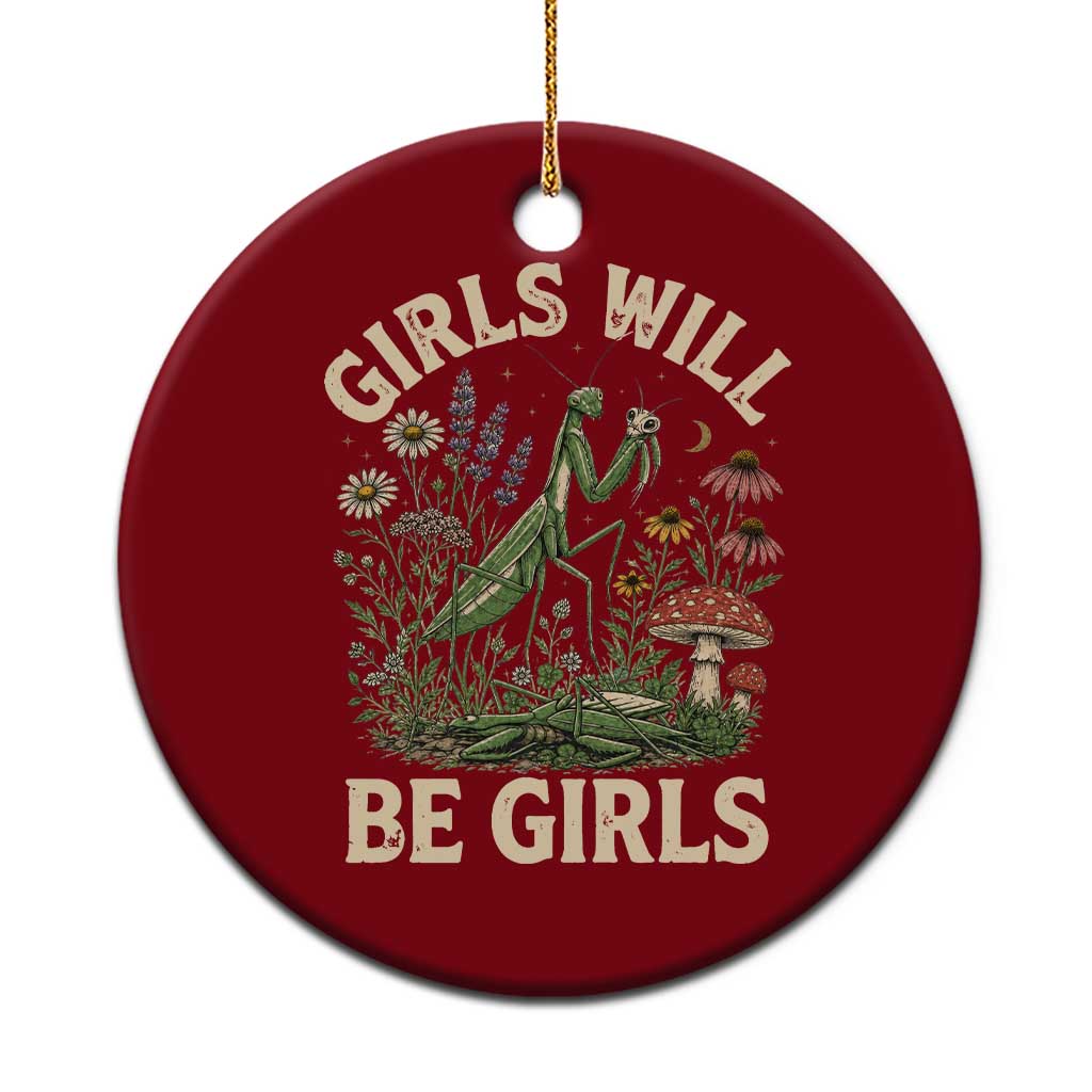 Girls Will Be Will Girls Praying Mantis Feminist Entomologist Ceramic Ornament TS11 1pc Red Print Your Wear
