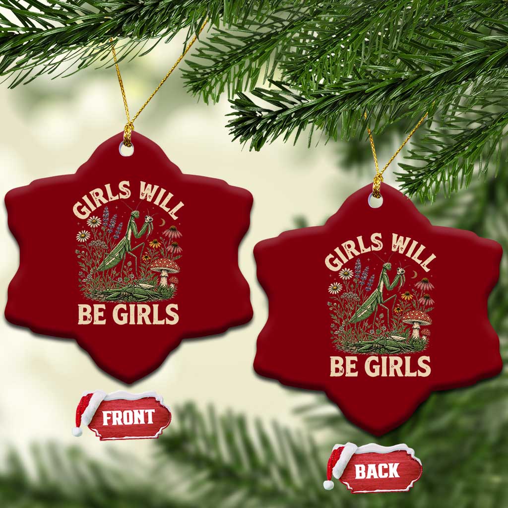 Girls Will Be Will Girls Praying Mantis Feminist Entomologist Ceramic Ornament