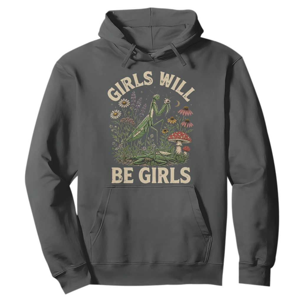 Girls Will Be Will Girls Praying Mantis Feminist Entomologist Hoodie
