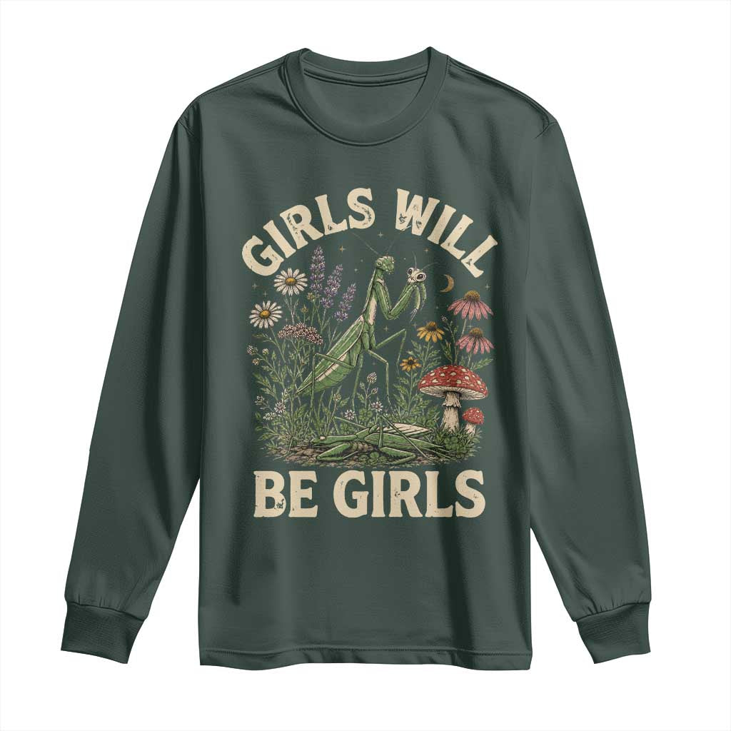 Girls Will Be Will Girls Praying Mantis Feminist Entomologist Long Sleeve Shirt