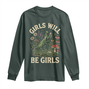 Girls Will Be Will Girls Praying Mantis Feminist Entomologist Long Sleeve Shirt