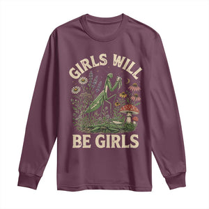 Girls Will Be Will Girls Praying Mantis Feminist Entomologist Long Sleeve Shirt