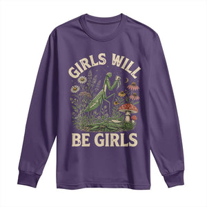 Girls Will Be Will Girls Praying Mantis Feminist Entomologist Long Sleeve Shirt